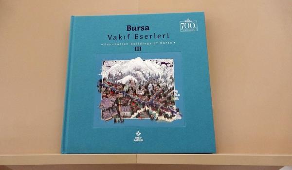 ‘Vakıf Eserleri Envanteri Projesi’ kapsamında Bursa için hazırlanan kitap tanıtıldı