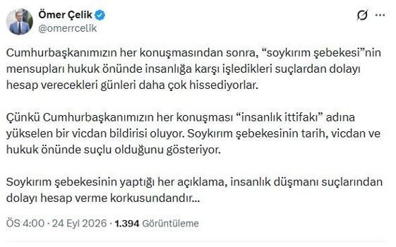 Ömer Çelik: Soykırım şebekesinin yaptığı her açıklama, hesap verme korkusundan