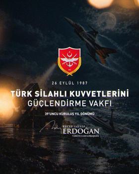 Cumhurbaşkanı Erdoğan, Türk Silahlı Kuvvetlerini Güçlendirme Vakfı'nın kuruluş yıl dönümünü kutladı