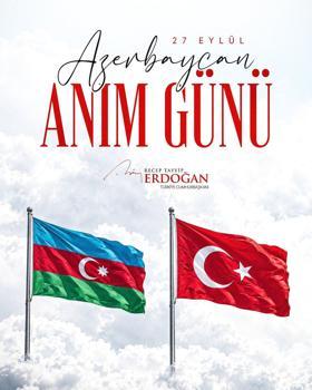 Cumhurbaşkanı Erdoğan'dan 27 Eylül Azerbaycan Anım Günü mesajı