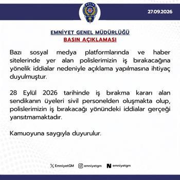 EGM: Polislerimizin iş bırakacağı yönündeki iddialar gerçeği yansıtmamaktadır