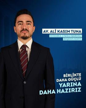 Av. Ali Kasım Tuna İstanbul 2 Nolu Barosu Başkanlığı için adaylığını açıkladı