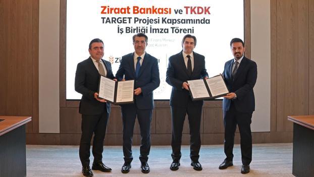 TKDK ve Ziraat Bankası'ndan TARGET Projesi'ne ilişkin finansman anlaşması