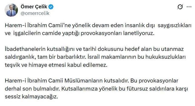 AK Parti'li Çelik: Harem-i İbrahim Camii'ne yönelik provokasyonları lanetliyoruz