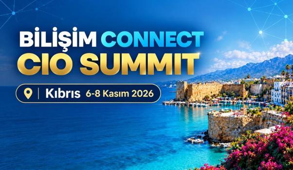 Bilişim Connect CIO Summit, Kıbrıs’ta sektörü buluşturuyor