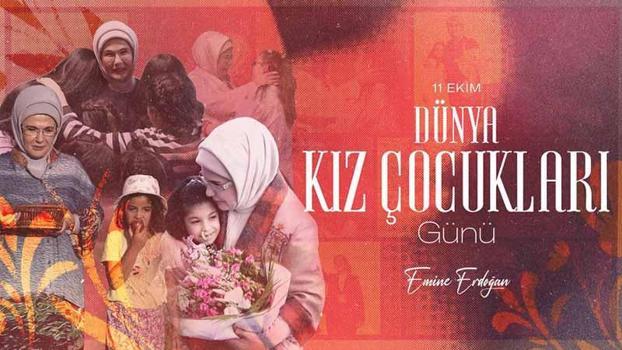 Emine Erdoğan'dan 'Dünya Kız Çocukları Günü' mesajı