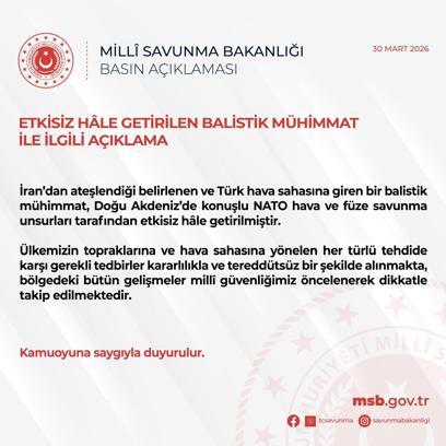 MSB: İran'dan ateşlenen balistik mühimmat etkisiz hale getirildi