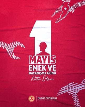 TBMM Başkanı Kurtulmuş'tan '1 Mayıs Emek ve Dayanışma Günü' mesajı