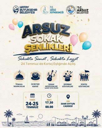 Arsuz Sokak Şenlikleri 24 Temmuz’da başlıyor