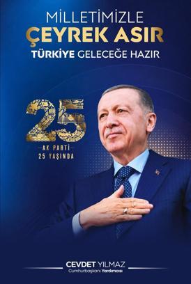 Cumhurbaşkanı Yardımcısı Yılmaz'dan AK Parti’nin 25’inci kuruluş yıl dönümüne ilişkin paylaşım