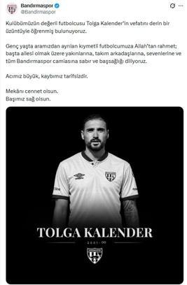 Bandırmasporlu futbolcu Tolga Kalender hayatını kaybetti