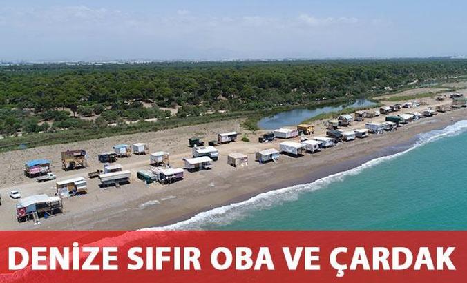 Denize sıfır oba ve çardaklarda yazı geçiriyorlar