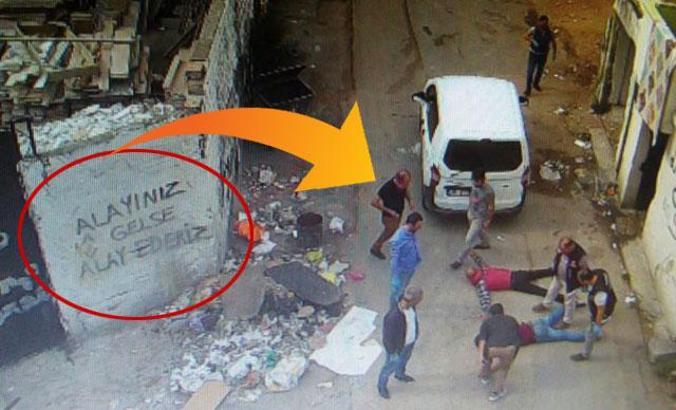 Duvara bunları yazmışlardı...Olay tam da orada yaşandı