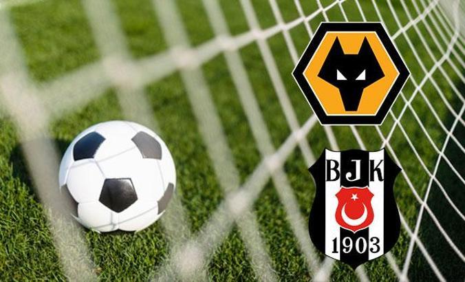 Wolverhampton - Beşiktaş maçında ilk 11'ler belli oldu