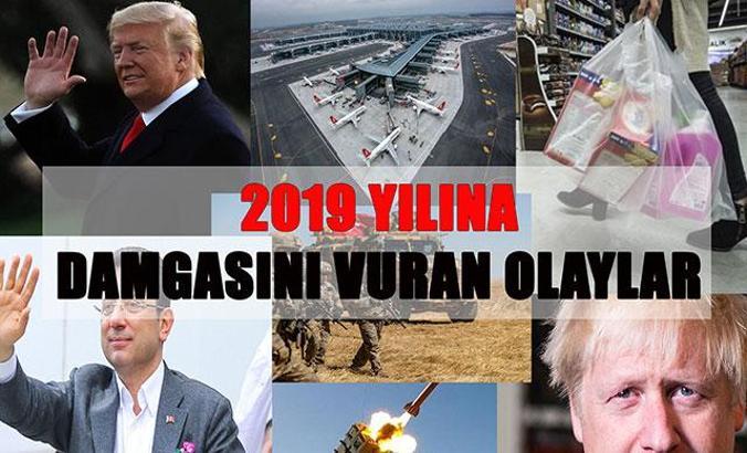 2019 yılına damgasına vuran olaylar