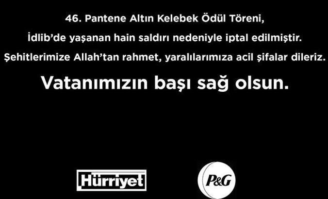46. Pantene Altın Kelebek Ödül Töreni İdlib'deki saldırı sonrası iptal edildi
