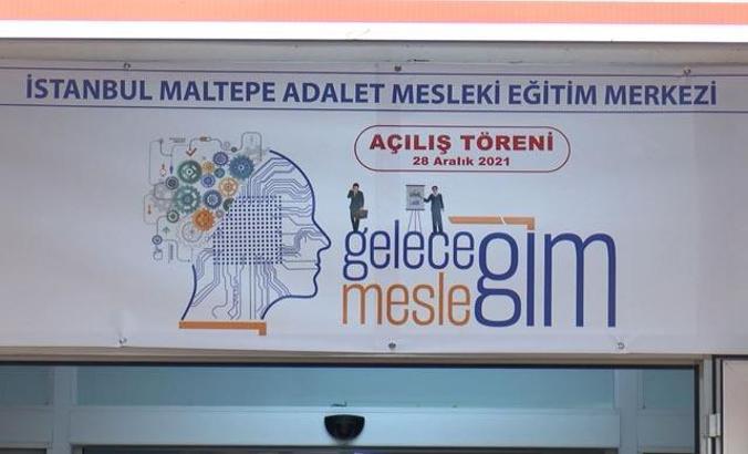 Maltepe Adalet Mesleki Eğitimi Merkezi 19 merkezle birlikte eş zamanlı açıldı