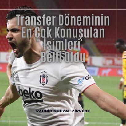 Transfer döneminin en çok konuşulan isimleri belli oldu