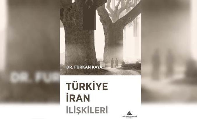 Türkiye-İran ilişkilerinin tarihi kitaplaştırıldı