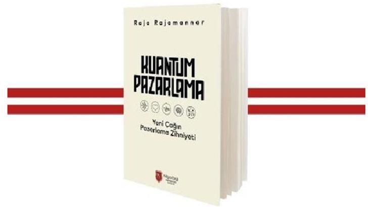 Raja Rajamannar’ın ‘Kuantum Pazarlama’ kitabı yayımlandı