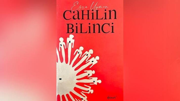 Cahilin Bilinci kitabı raflardaki yerini aldı