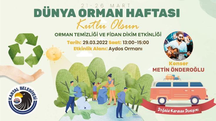 Dünya Su Günü ve Orman Haftası Kartal’da çeşitli etkinliklerle kutlanacak
