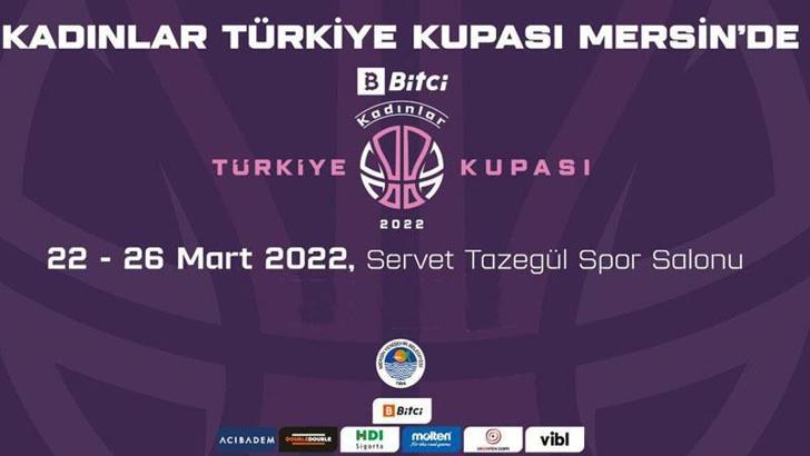 Bitci Kadınlar Türkiye Kupası heyecanı Mersin'de başlıyor