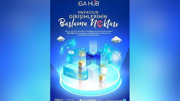 Havacılıkta girişimlerin yeni merkezi "İGA Hub" açıldı