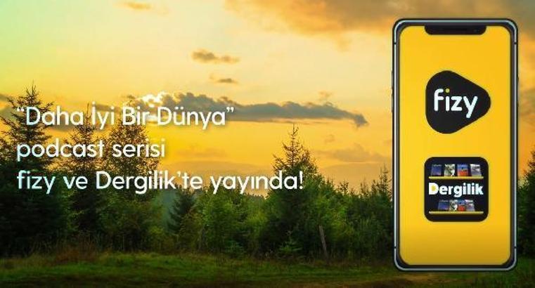 Turkcell’in ‘Daha İyi Bir Dünya’ podcast serisi dinleyicilerle buluştu