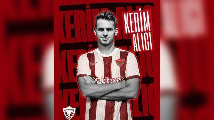 Hatayspor, Kerim Alıcı’yı transfer etti