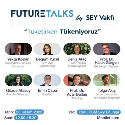 Tüketim ve tükeniş Future Talks'ta konuşulacak