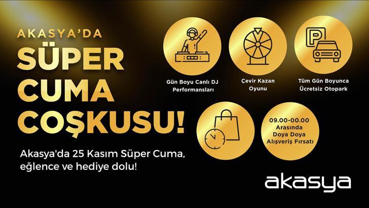 'Süper Cuma' Akasya’da başlıyor