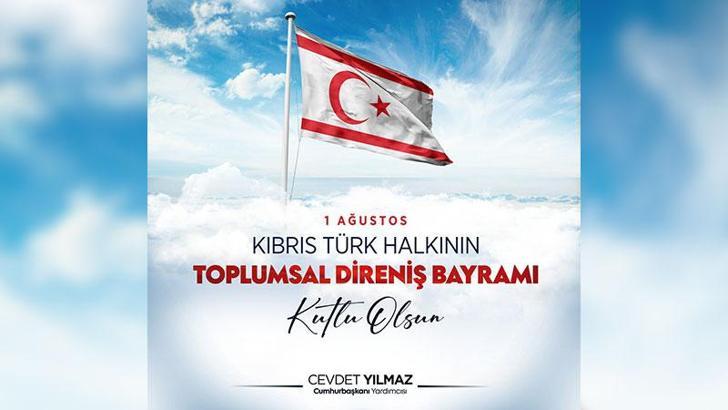 Cumhurbaşkanı Yardımcısı Yılmaz: 1 Ağustos Kıbrıs Türk halkının Toplumsal Direniş Bayramı kutlu olsun