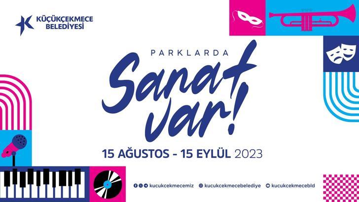 Küçükçekmece’de ‘Parklarda Sanat Var’ etkinlikleri düzenlenecek