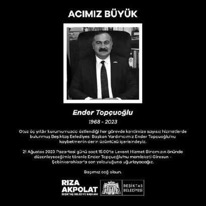 Beşiktaş Belediye Başkan Yardımcısı Topçuoğlu hayatını kaybetti