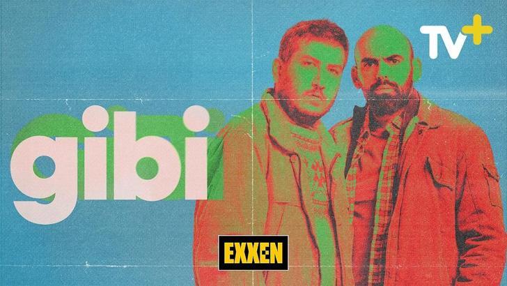 'Gibi' ve 'İlginç Bazı Olaylar' dizileri Exxen TV ile TV+'ta