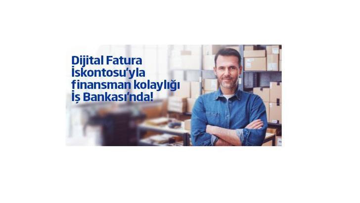 İş Bankası'ndan Dijital Fatura İskontosu