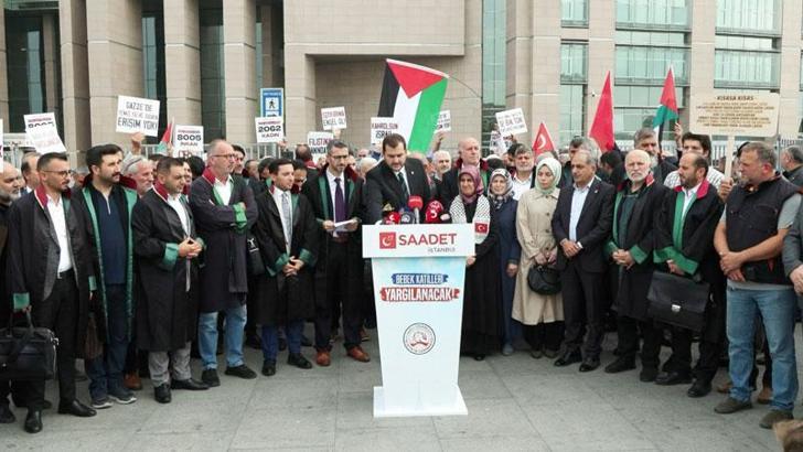 Saadet Partisi'nden İsrailli yetkililer hakkında suç duyurusu