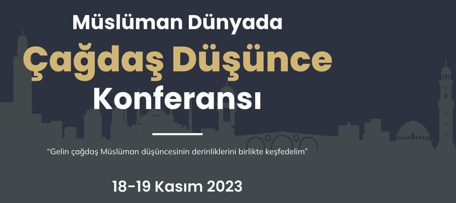 Müslüman Dünyada Çağdaş Düşünce Konferansı başlıyor