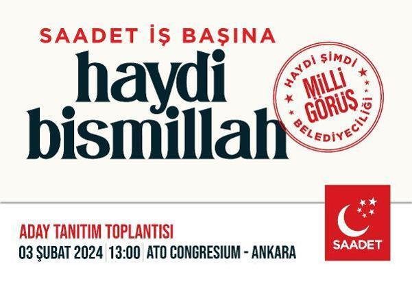 Saadet Partisi belediye başkan adaylarını 3 Şubat'ta tanıtacak