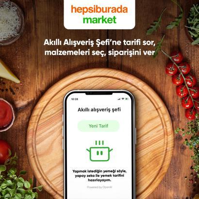 Hepsiburada Market’ten yapay zekaya dayalı ‘Akıllı Alışveriş Şefi’