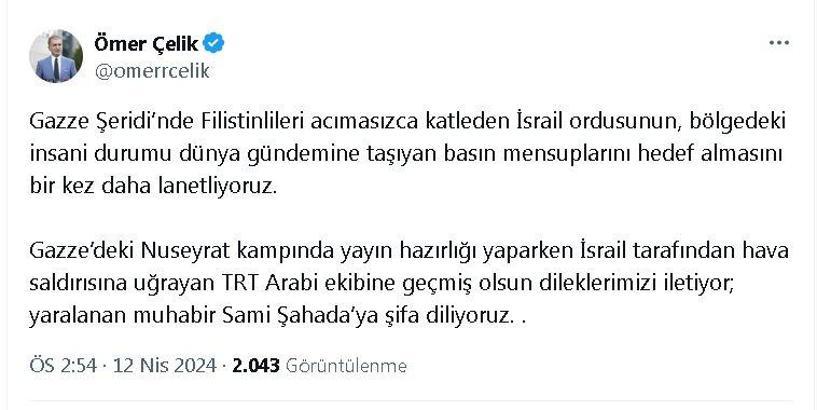 Ömer Çelik'ten, İsrail saldırısına uğrayan TRT ekibine 'geçmiş olsun' mesajı