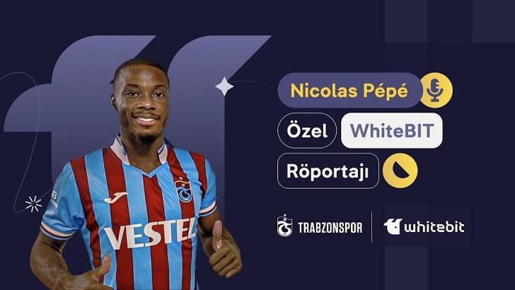 Nicolas Pepe: Trabzonspor taraftarının sevgisini başka hiçbir yerde hissetmedim