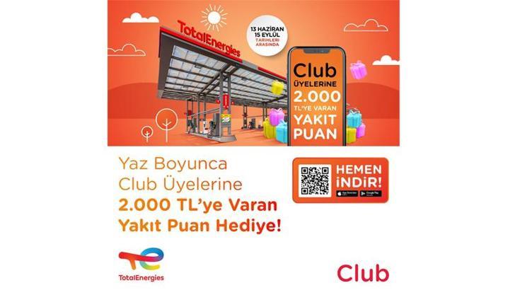 Club TotalEnergies üyelerine 2 bin liraya varan yakıt puan hediye