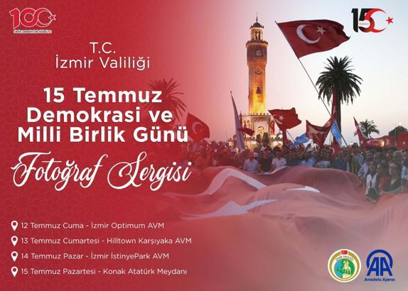 İzmir Valiliği'nden 15 Temmuz Fotoğraf Sergisi