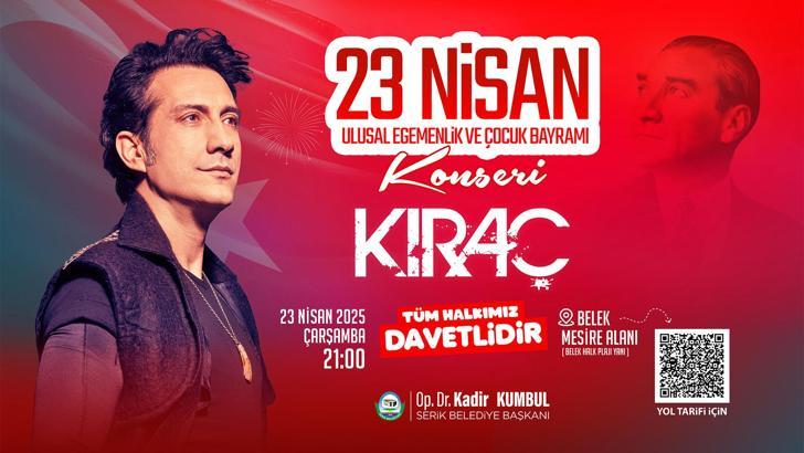 Serik'te 23 Nisan coşkusu Kıraç ile yaşanacak