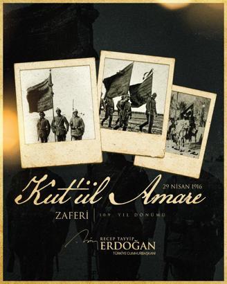 Cumhurbaşkanı Erdoğan'dan 'Kut'ül Amare Zaferi' mesajı