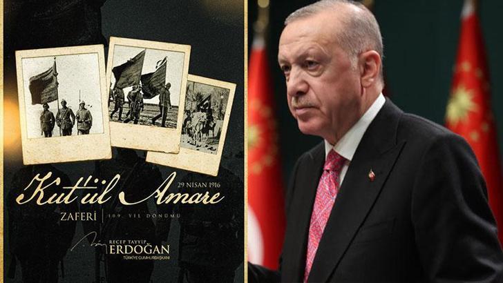 Cumhurbaşkanı Erdoğan'dan 'Kut'ül Amare Zaferi' mesajı