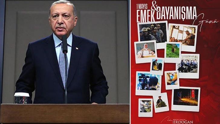 Cumhurbaşkanı Erdoğan'dan '1 Mayıs Emek ve Dayanışma Günü' mesajı