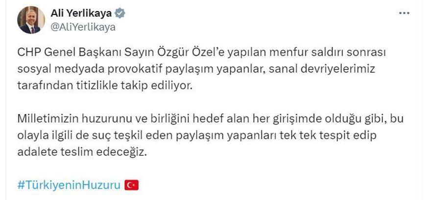 Bakan Yerlikaya: Özel'e yönelik provokatif paylaşımlar titizlikle takip ediliyor